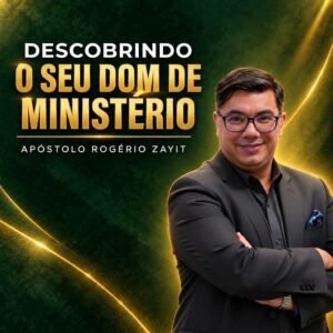 DESCOBRINDO O SEU DOM DE MINISTÉRIO